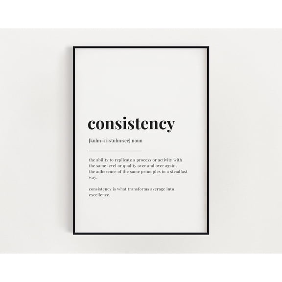 Consistency Definition Print, Wall Art Print, Consistency Print, Definition Print, Quote Print Home Decor #3009, Unframed Canvas Size 12x18