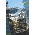 thumbnail image 1 of Consistent Steps Up: Conquering My Mountain of Negativity (Paperback), 1 of 1