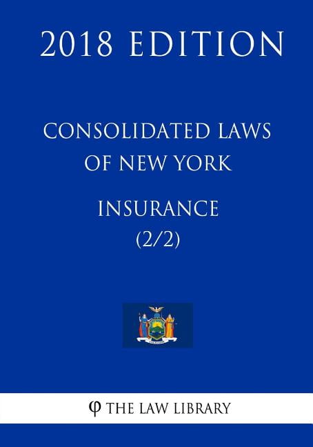 Consolidated Laws of New York - Insurance (2/2) (2018 Edition)