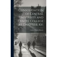 thumbnail image 1 of Consolidation of Central University and Centre College at Danville, Ky. (Hardcover), 1 of 1