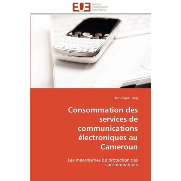 Consommation Des Services de Communications Electroniques Au Cameroun
