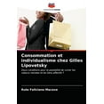 thumbnail image 1 of Consommation et individualisme chez Gilles Lipovetsky (Paperback), 1 of 1
