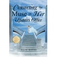 thumbnail image 1 of Consorting the Muse in Her Upstairs Office, (Paperback), 1 of 1