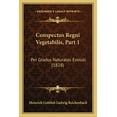 thumbnail image 1 of Conspectus Regni Vegetabilis, Part 1 : Per Gradus Naturales Evoluti (1828) (Paperback), 1 of 1