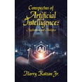 thumbnail image 1 of Conspectus of Artificial Intelligence: Applications and Analytics, (Paperback), 1 of 1