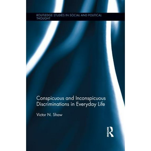 Pre-Owned Conspicuous and Inconspicuous Discriminations in Everyday Life (Paperback) 9781138952638