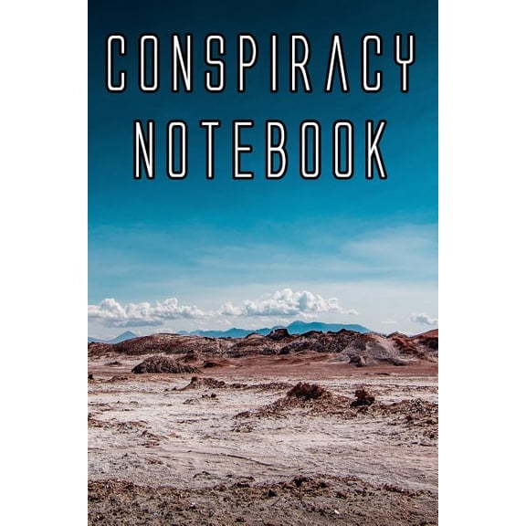 Conspiracy Notebook: Record Instances of U.F.O's, Unidentified Flying Objects, Aliens, Entities, Spirits, Strange Creatu, (Paperback)