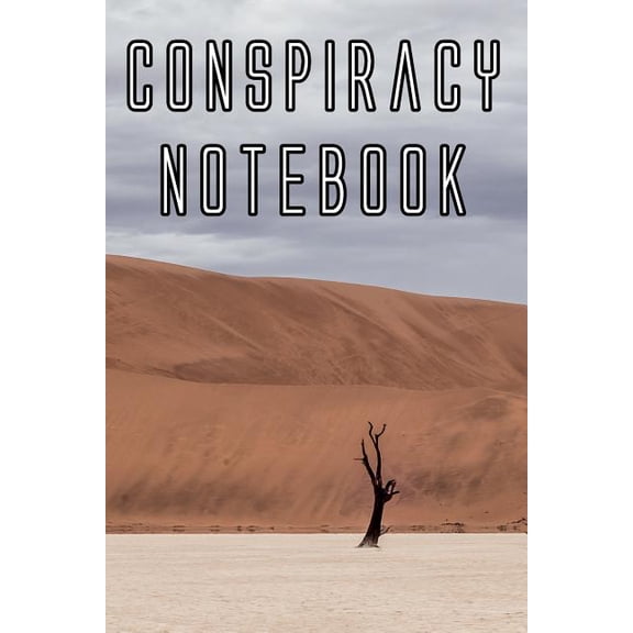 Conspiracy Notebook: Record Instances of U.F.O's, Unidentified Flying Objects, Aliens, Entities, Spirits, Strange Creatu, (Paperback)