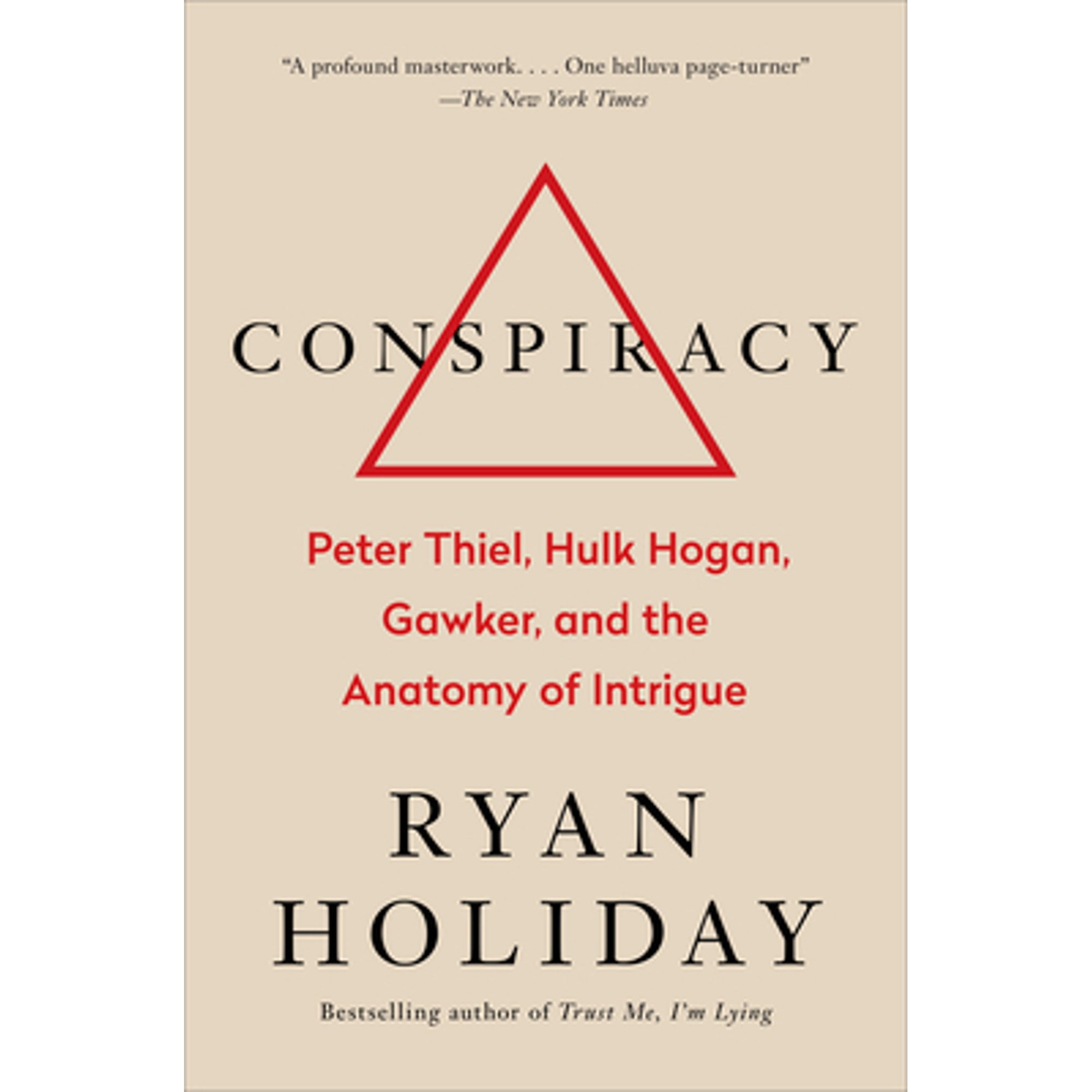 Pre-Owned Conspiracy: Peter Thiel, Hulk Hogan, Gawker, and the Anatomy of Intrigue (Hardcover) 0735217645 9780735217645