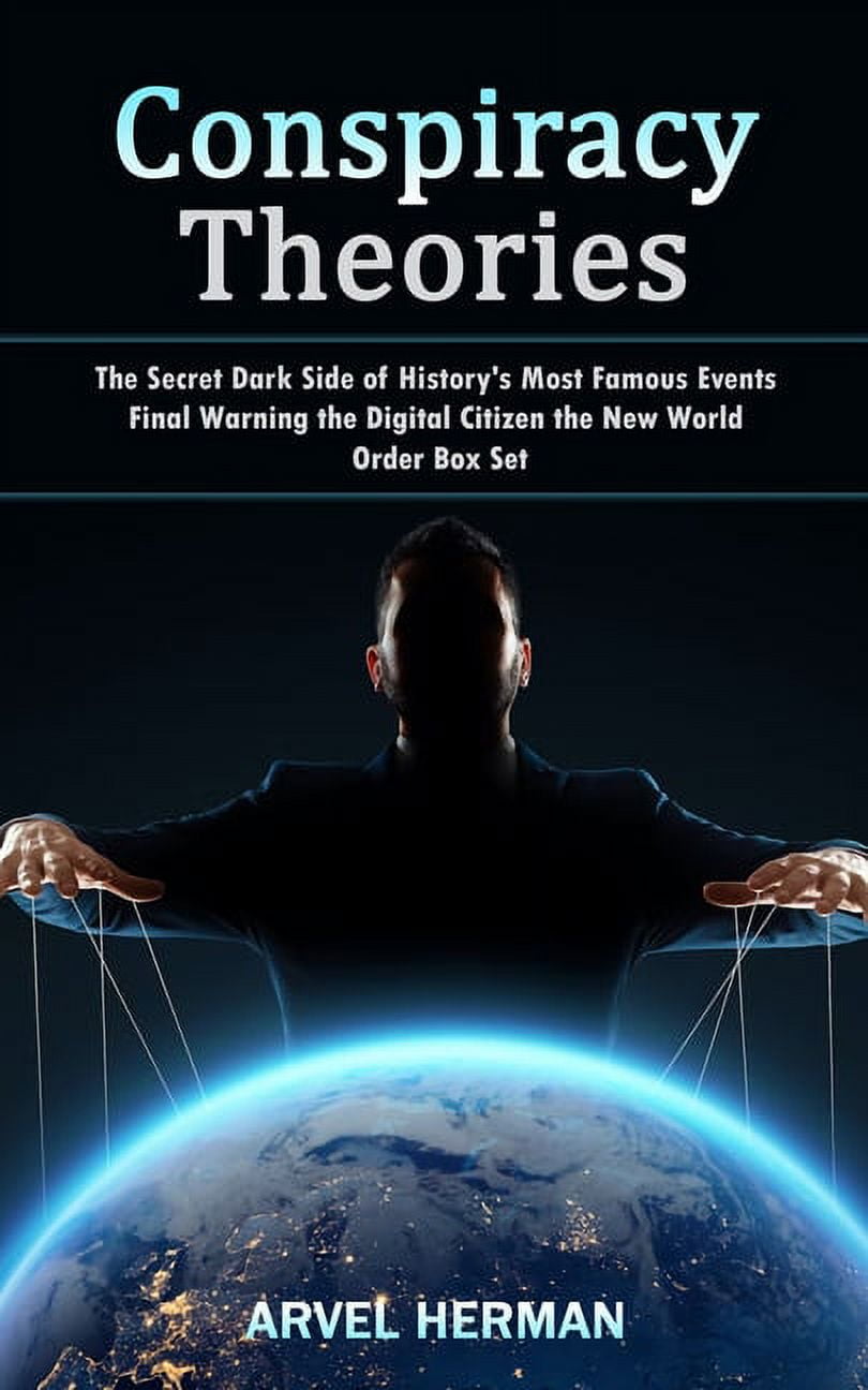 Conspiracy Theories: The Secret Dark Side of History's Most Famous Events  (Final Warning the Digital Citizen the New World Order Box Set) (Paperback), image size:810x1296