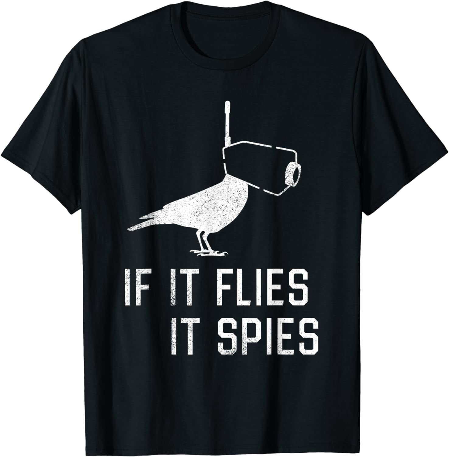 Conspiracy Theory Birds Aren't Real If It Flies It Spies T-Shirt -  Walmart.com