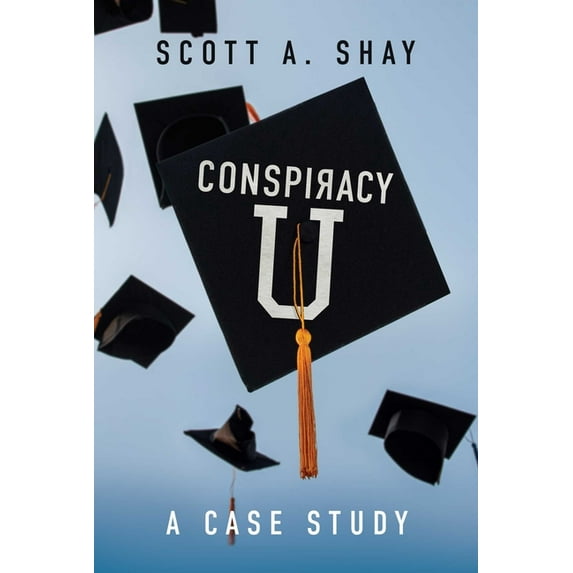 Conspiracy U : A Case Study (Hardcover)