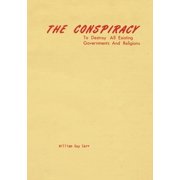 The Conspiracy to Destroy All Existing Governments and Religions, Paperback