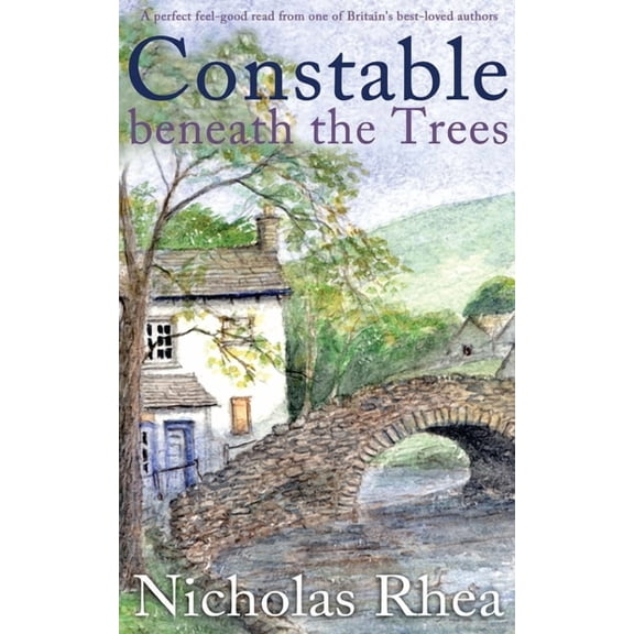 Constable Nick Mysteries CONSTABLE BENEATH THE TREES a perfect feel-good read from one of Britain's best-loved authors, Book 13, (Paperback)