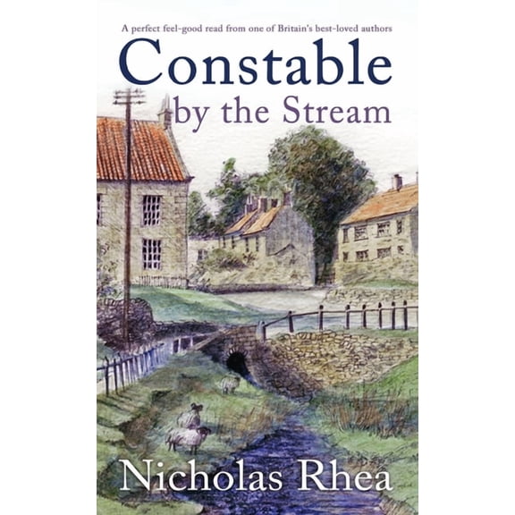 Constable Nick Mysteries CONSTABLE BY THE STREAM a perfect feel-good read from one of Britain's best-loved authors, Book 11, (Paperback)