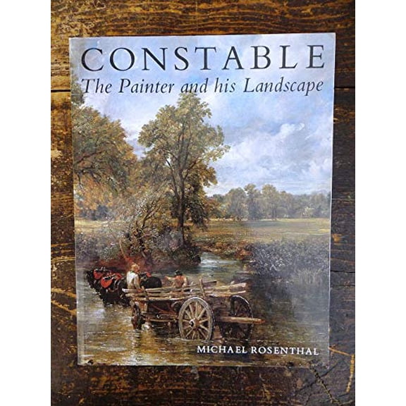 Pre-Owned Constable: The Painter and His Landscape (Paperback) 0300037538 9780300037531