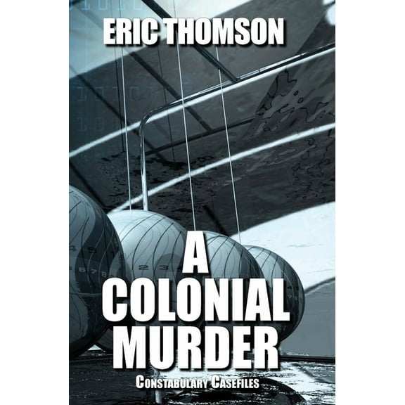 Constabulary Casefiles A Colonial Murder, Book 2, (Hardcover)
