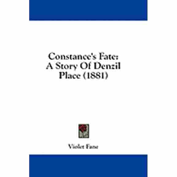 Constance's Fate : A Story Of Denzil Place (1881) (Paperback)