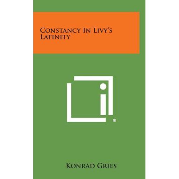 Constancy in Livy's Latinity Hardcover
