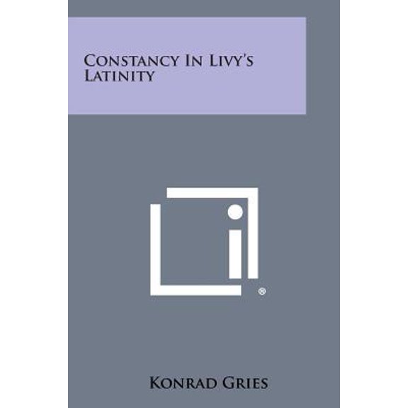 Constancy in Livy's Latinity Paperback