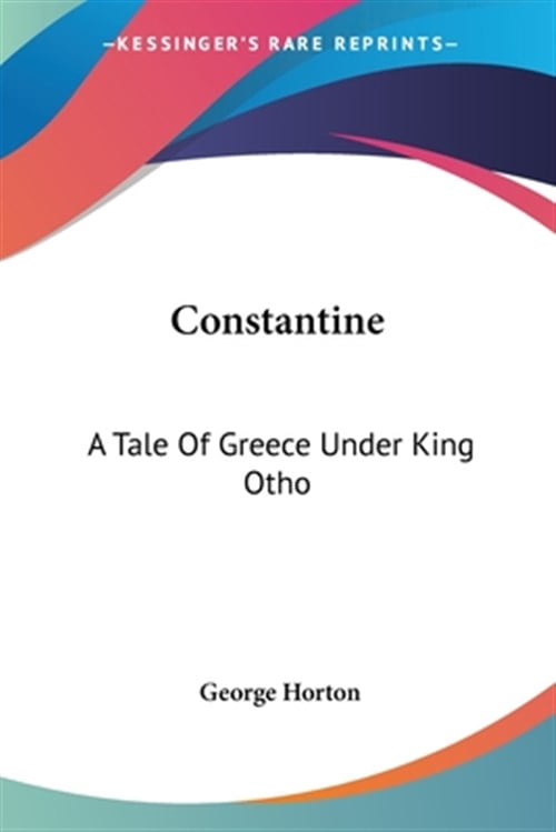 Constantine: A Tale Of Greece Under King