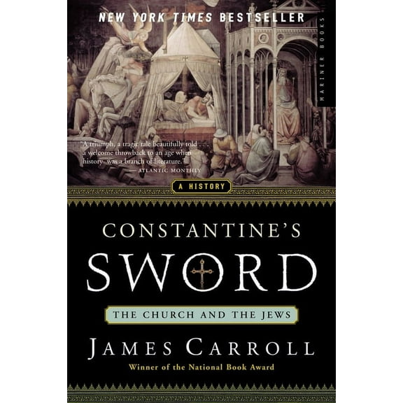 Constantine's Sword: The Church and the Jews--A History, (Paperback)