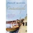 thumbnail image 1 of Pre-Owned Constantinople: City of the World's Desire, 1453 1924 (Paperback) 0719568803 9780719568800, 1 of 1