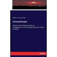 thumbnail image 1 of Constantinople: Sketch of its History from its Foundation to its Conquest by the Turks in 1453, (Paperback), 1 of 1