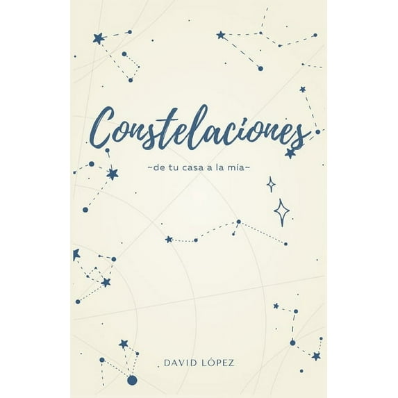 Constelaciones: de tu casa a la mía (Paperback)