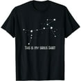 thumbnail image 1 of Constellation Sky Quote - Sirius Dog Star Funny Pun T Shirt, 1 of 3