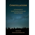 thumbnail image 1 of Constellations: A Collection of Short Science Fiction Stories (Paperback), 1 of 1
