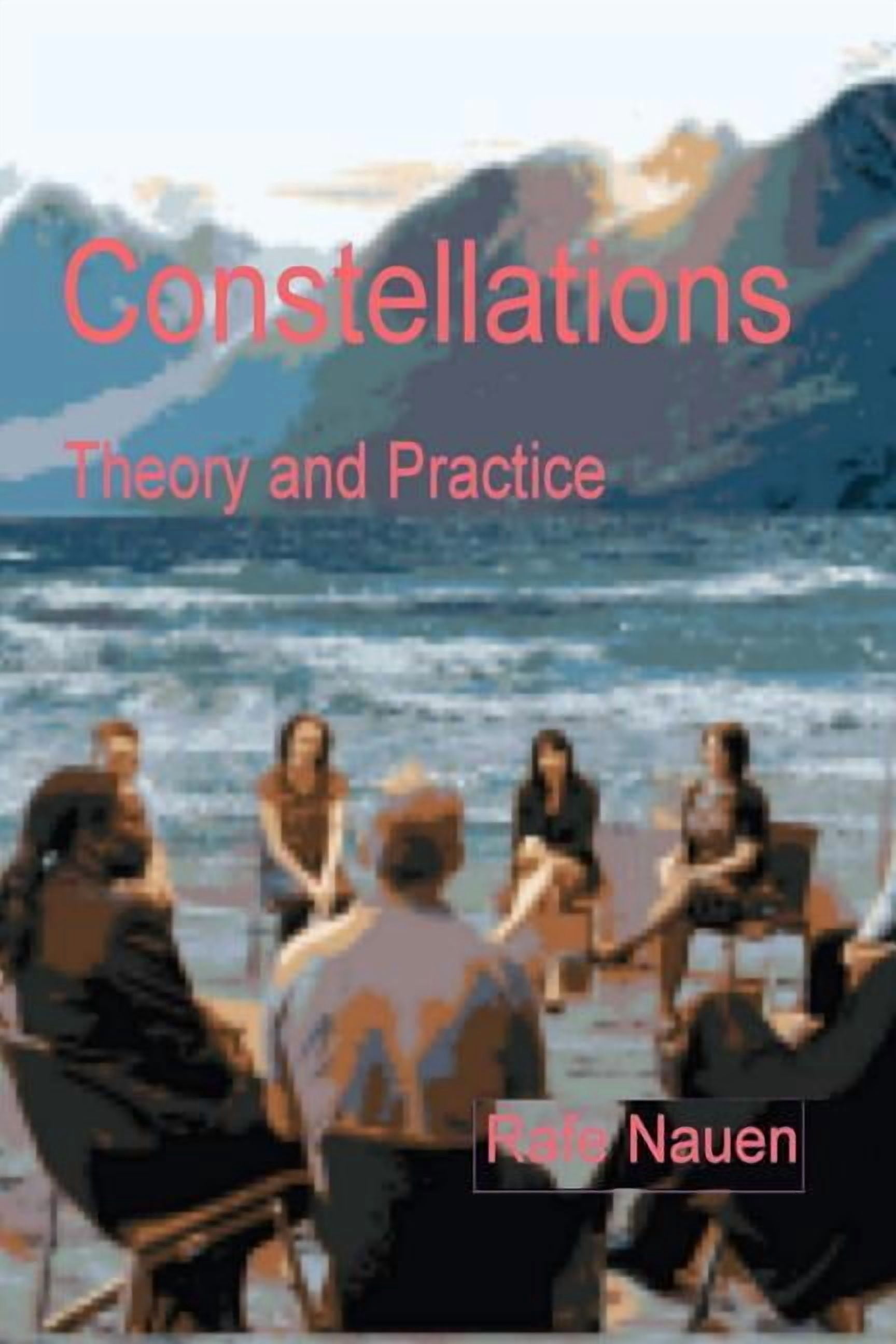 Systemic Constellations Constellations - Theory and Practice: Bringing ...