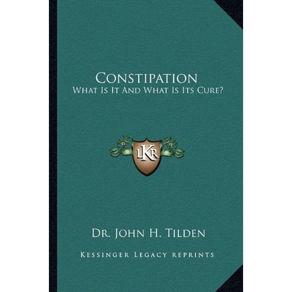 Constipation: What Is It And What Is Its Cure? (Paperback)