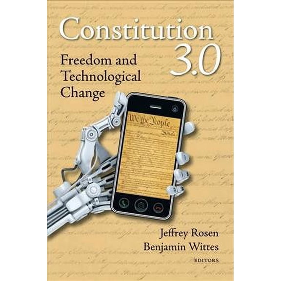Pre-Owned Constitution 3.0: Freedom and Technological Change (Hardcover) 0815722125 9780815722120