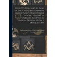 thumbnail image 1 of Constitution and By-laws of the Grand Encampment of the Independent Order of Odd Fellows in Ontario, Adopted in Annual Session at Galt, 28th July, 1891 [microform] (Paperback), 1 of 1