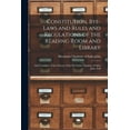 thumbnail image 1 of Constitution, Bye-laws and Rules and Regulations of the Reading Room and Library [microform]: and Catalogue of the Library of the Mechanics' Institute of Saint John, N.B (Paperback), 1 of 1