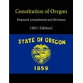 thumbnail image 1 of Constitution of Oregon - Proposed Amendments and Revisions (2011 Edition) (Paperback), 1 of 1
