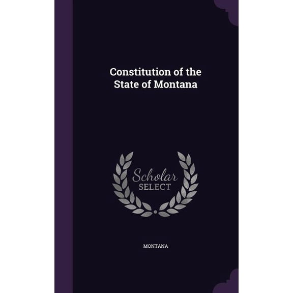 Constitution of the State of Montana (Hardcover)