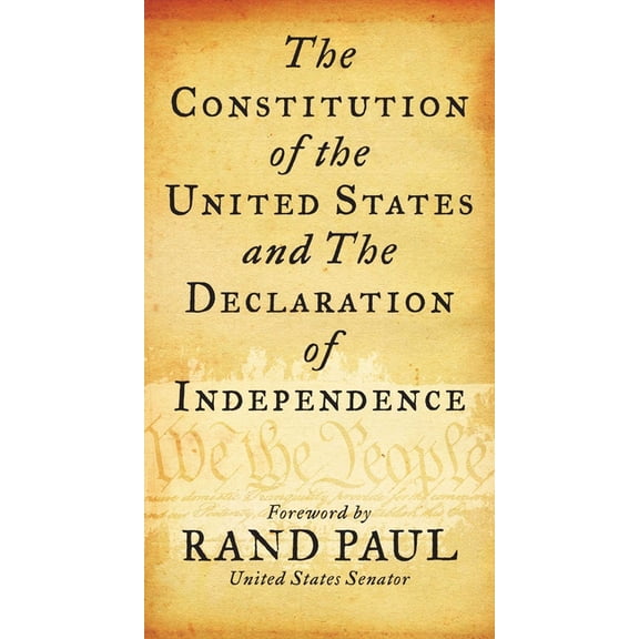 Constitution of the United States and the Declaration of Independence: Senator Rand Paul, Delegates of the Constitutiona, (Paperback)
