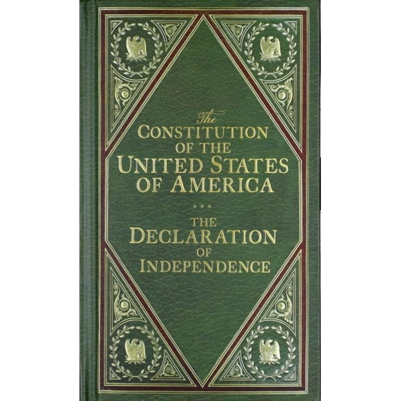 Constitution of the United States of America (Deluxe, Hardbound Edition) : With the Declaration of Indepence