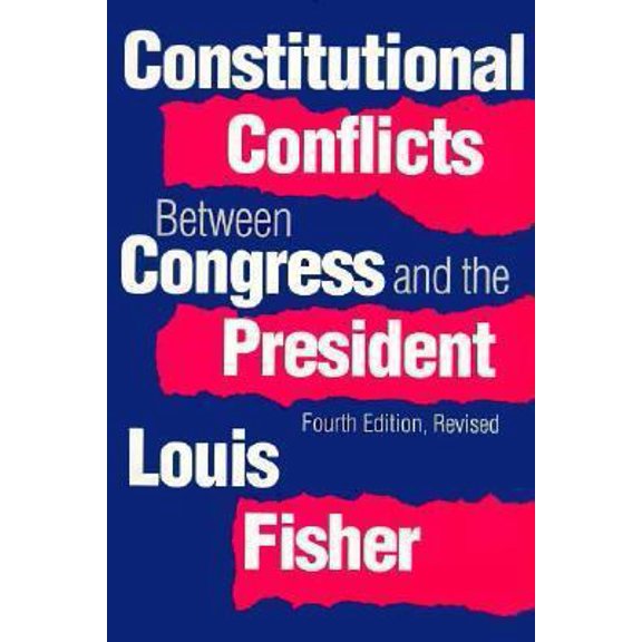 Pre-Owned Constitutional Conflicts Between Congress and the President (Paperback) 9780700608164