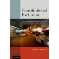 thumbnail image 1 of Constitutional Exclusion: The Rules, Rights, and Remedies That Strike the Balance Betwthe Rules, Rights, and Remedies Th, (Hardcover), 1 of 1