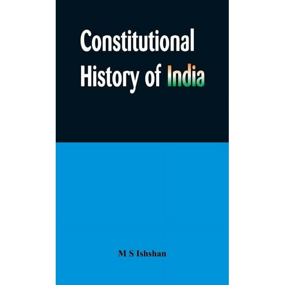 Constitutional History of India, (Hardcover)
