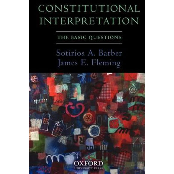 Pre-Owned Constitutional Interpretation: The Basic Questions (Paperback) 0195328582 9780195328585
