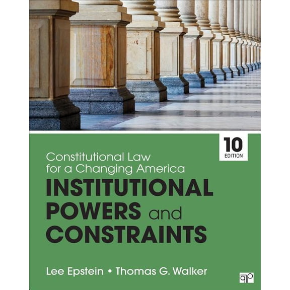 Pre-Owned Constitutional Law for a Changing America: Rights, Liberties, and Justice: Constitutional Law for a Changing America: Institutional Powers and Constraints (Paperback)