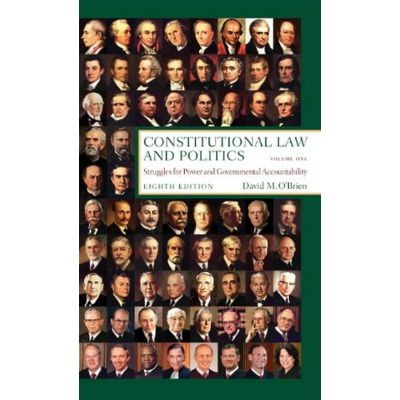 Pre-Owned Constitutional Law and Politics : Struggles for Power and Governmental Accountability (Paperback) 9780393935493