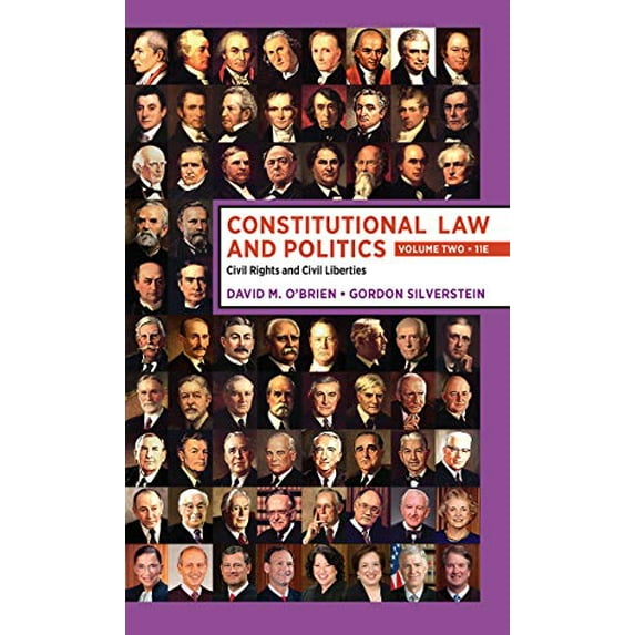 Pre-Owned Constitutional Law and Politics: Volume 2: Civil Rights and Civil Liberties (Paperback) by David M O'Brien, Gordon Silverstein