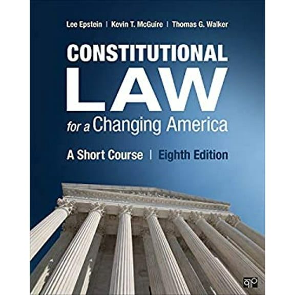 Pre-Owned Constitutional Law for a Changing America: A Short Course, 9781544390628, 1544390629, Paperback, 8 edition