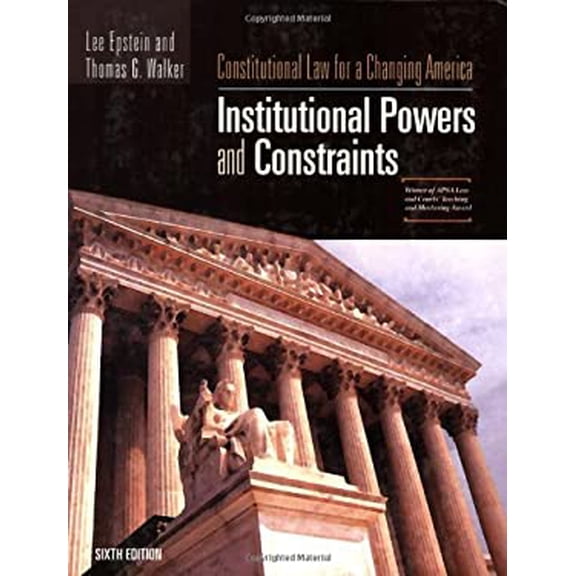 Pre-Owned Constitutional Law For A Changing America: Institutional Powers and Constraints, 6th Edition (Paperback) 1933116811 9781933116815