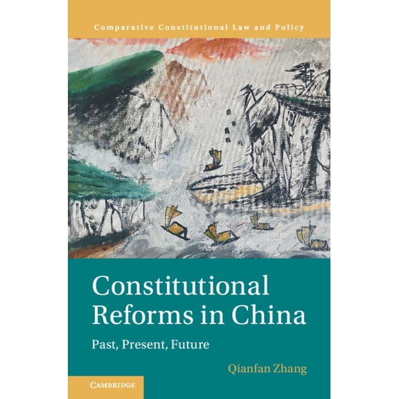 Comparative Constitutional Law and Polic Constitutional Reforms in China, (Hardcover)